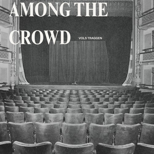 Among The Crowd