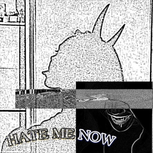 hate me now