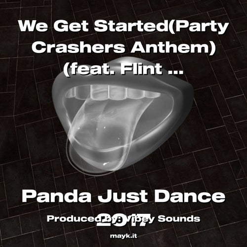We Get Started(Party Crashers Anthem)(feat. Flint 4K)