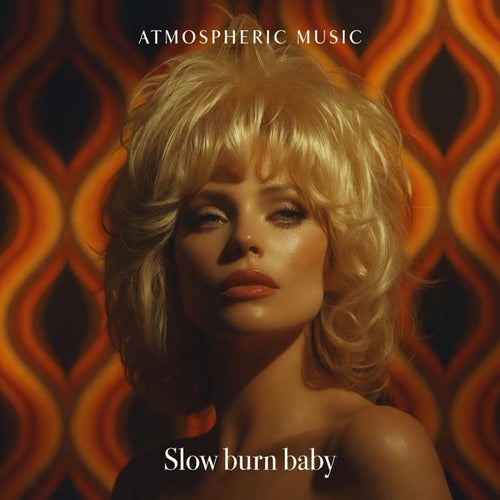 Slow Burn Baby