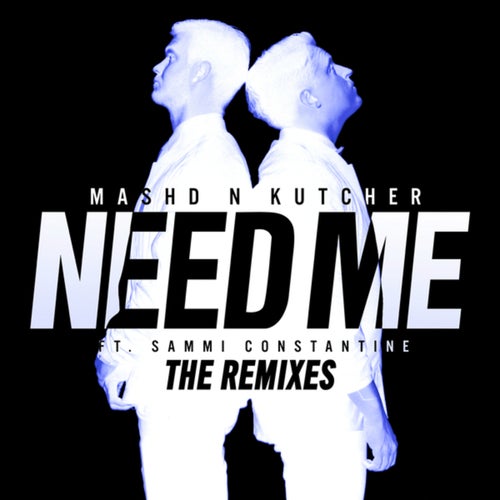 Need Me (The Remixes)