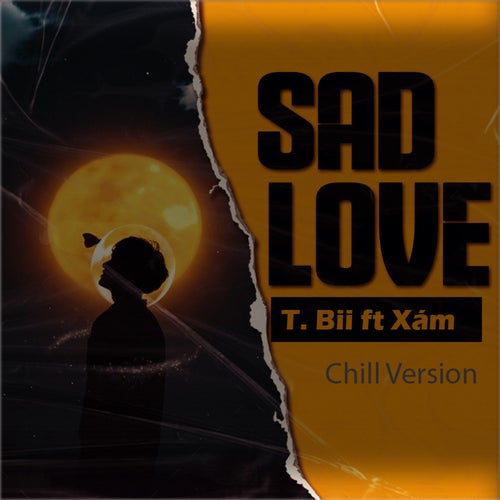 SAD LOVE (Chill Version) [feat. Xám]