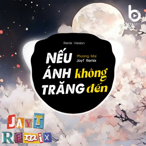 Nếu Ánh Trăng Không Đến (Remix)