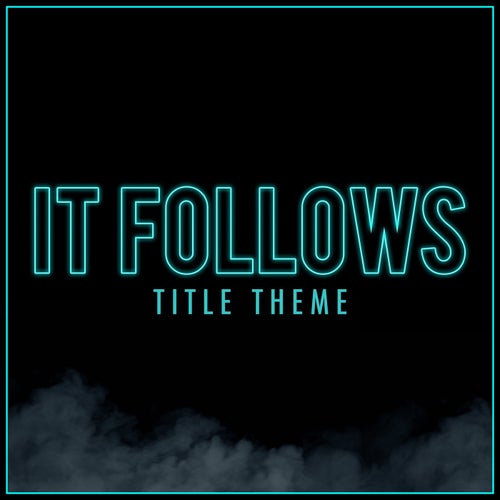 It Follows - Title Theme (Cover Version)