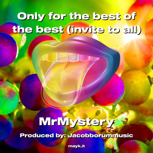 Only for the best of the best (invite to all)