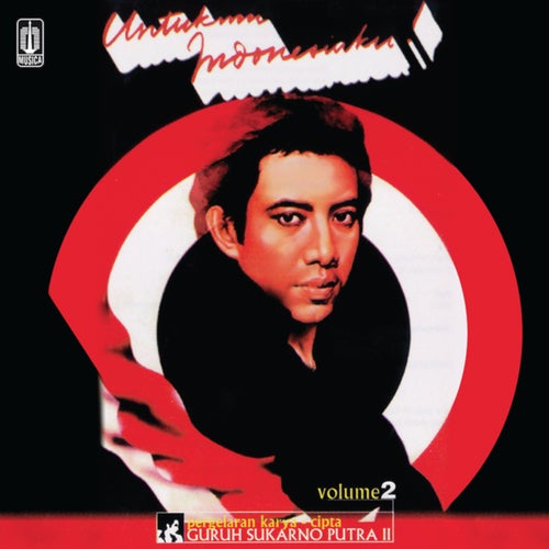 Pergelaran Karya Cipta Guruh Sukarno Putra II: Untukmu Indonesiaku! Vol. 2