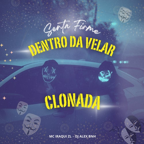 Senta Firme Dentro da Velar Clonada