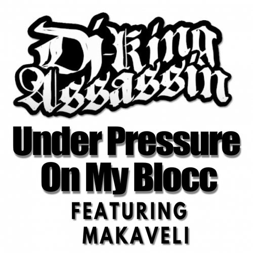 Under Pressure On My Blocc (feat. Makaveli)