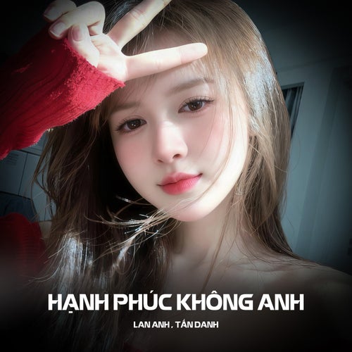 Hạnh Phúc Không Anh