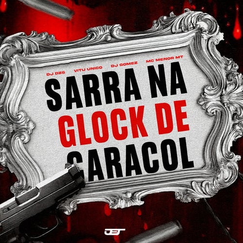 SARRA NA GLOCK DE CARACOL