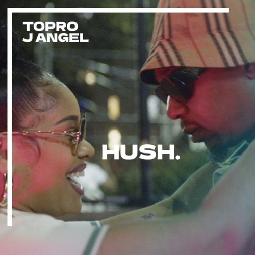 Hush (feat. J Angel)