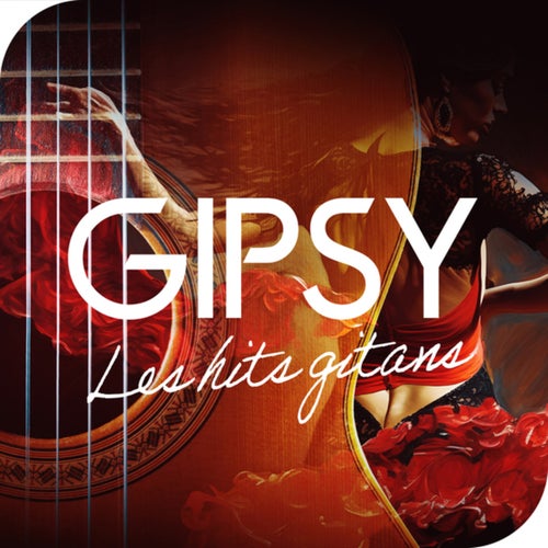 Gipsy Les hits gitans