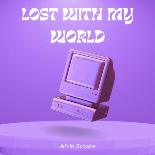 Lost with My World