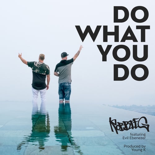 Do What You Do (feat. Evil Ebenezer)