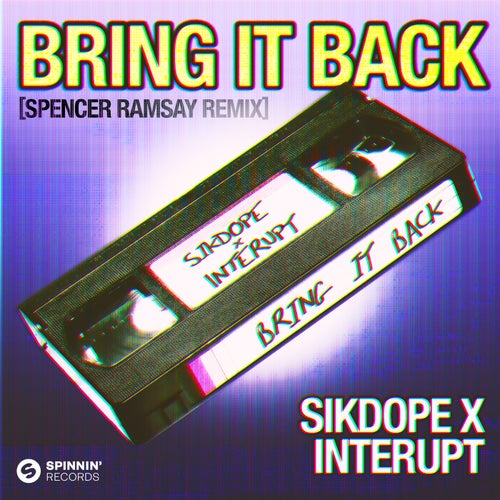 Bring It Back (Spencer Ramsay Remix)