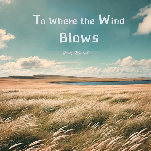 To Where the Wind Blows