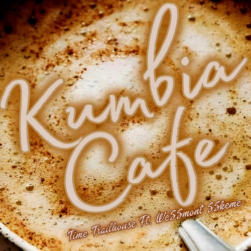 Kumbia Cafe (feat. WeSSmont SSkeme)