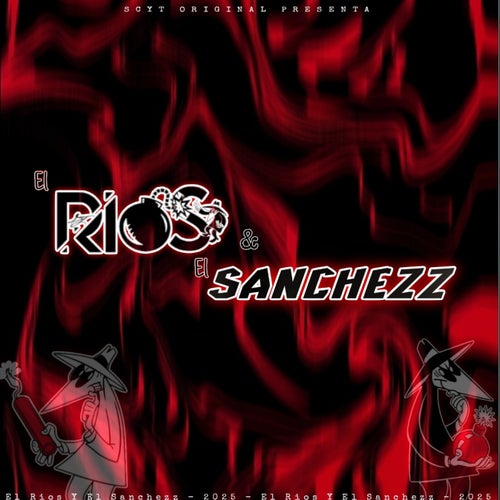 El Rios & El Sanchezz