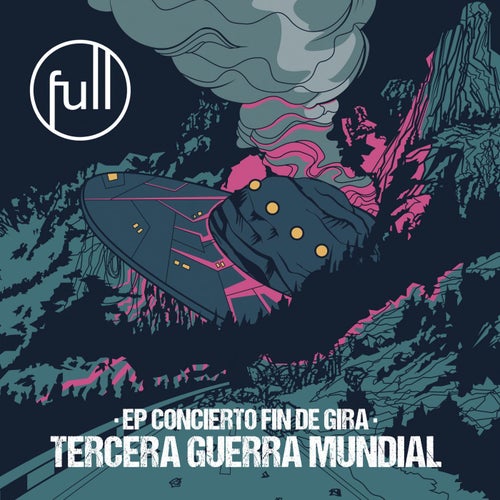 Tercera Guerra Mundial: Concierto fin de gira by FULL, Miguel Rivera and  Sean Frutos on Beatsource