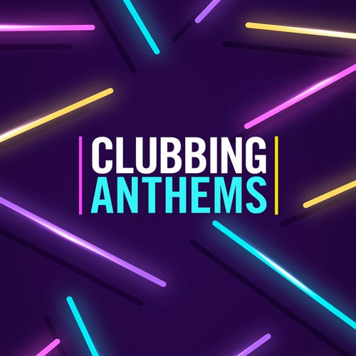 Clubbing Anthems