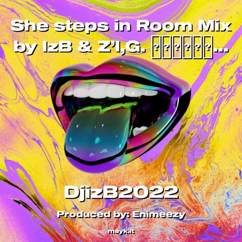 She steps in Room Mix by IzB & Z’I G. .