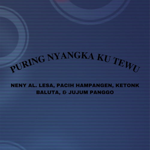 Puring Nyangka Ku Tewu