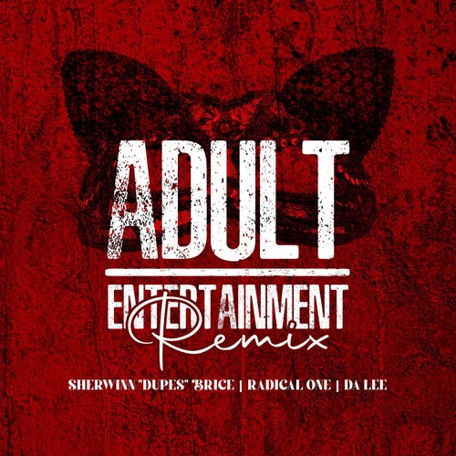 Adult Entertainment (Remix)