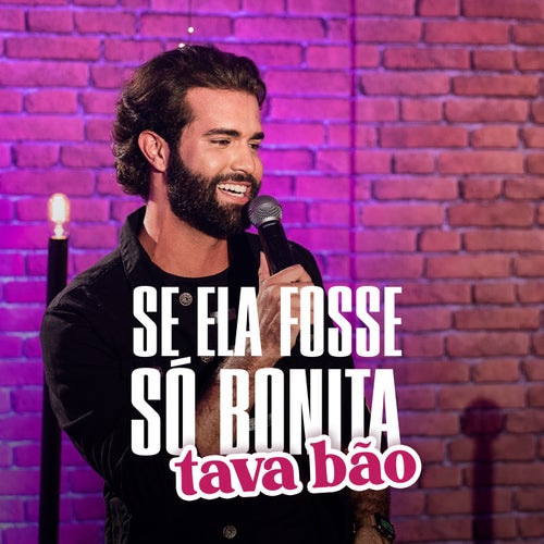 Se Ela Fosse Só Bonita Tava Bão