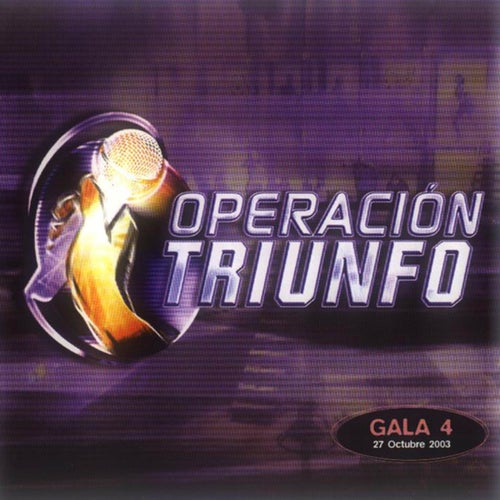 Operación Triunfo (Gala 4 / 2003)