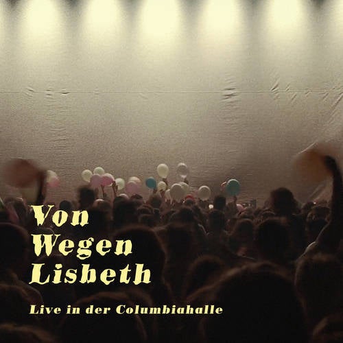 Von Wegen Lisbeth - Live in der Columbiahalle Teil 4