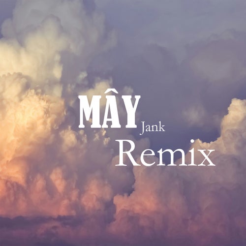 Mây (Style Huy PT)