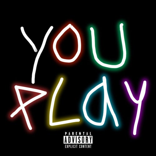 You Play