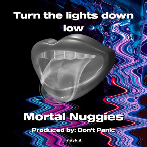 Turn the lights down low