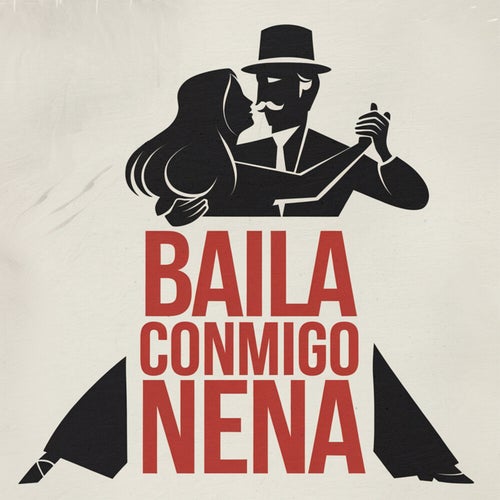 Baila conmigo nena