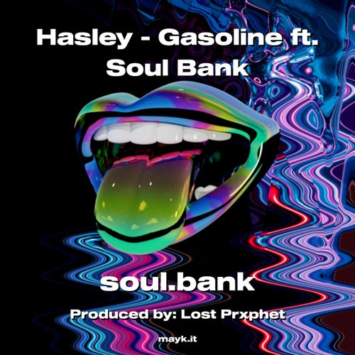 Hasley - Gasoline ft. Soul Bank
