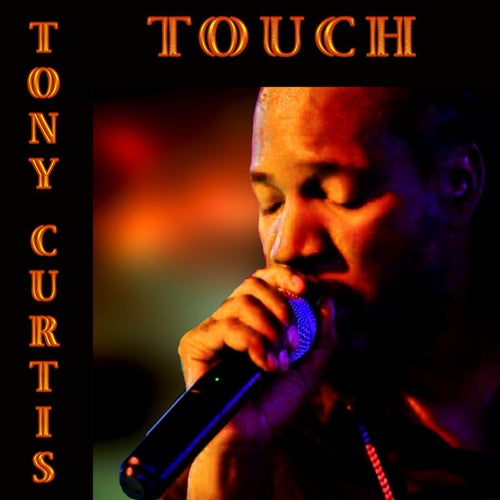 Touch (feat. Tony Curtis)