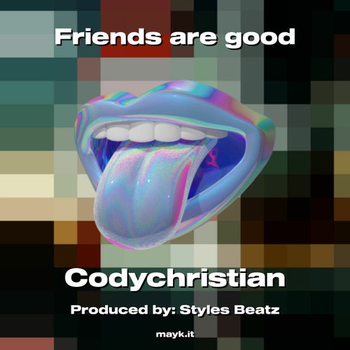 Friends are good