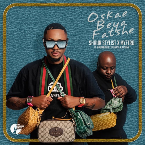 Oskae Beya Fatshe (feat. ShaunMusiq, F Teearse and Djy Biza)