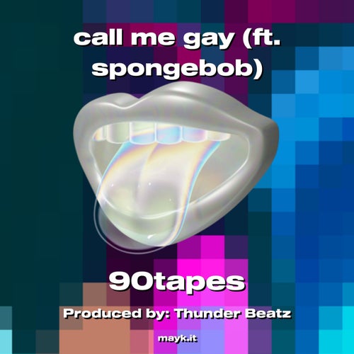 call me gay (ft. spongebob)