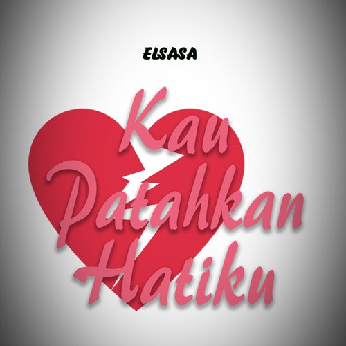 Kau Patahkan Hatiku