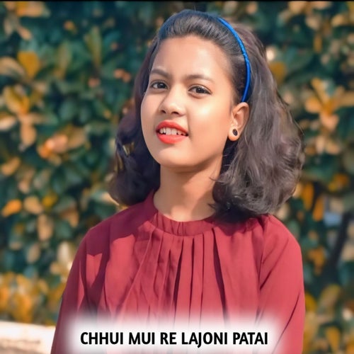 Chhui Mui Re Lajoni Patai