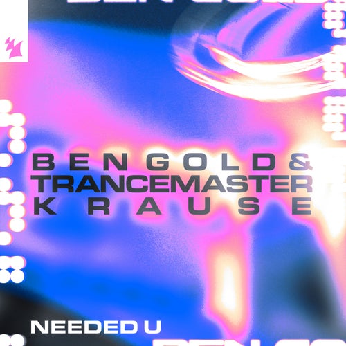 Needed U