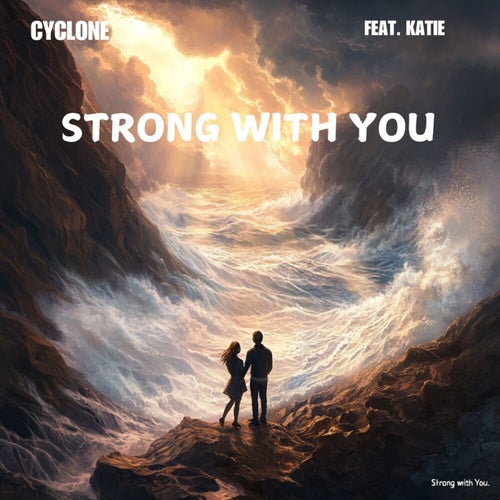 STRONG WITH YOU