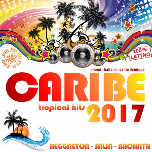 Caribe 2017 (60 Latin Hits)