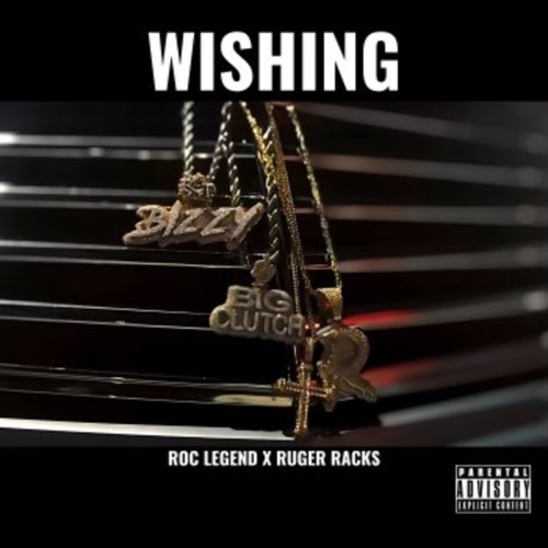 WISHING (feat. Ruger Racks)