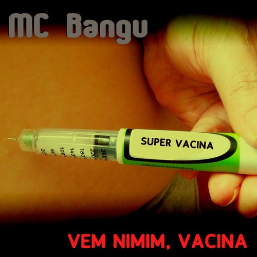Vem nimim, vacina