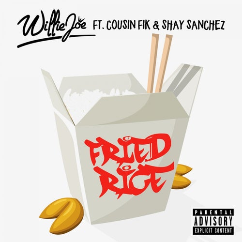 Fried Rice  (feat. Cousin Fik & Shay Sanchez)