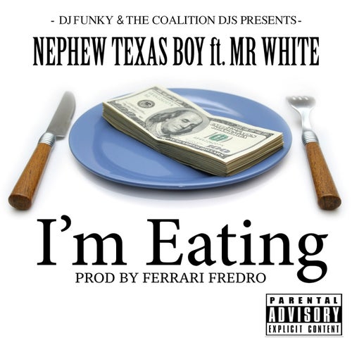 I'm Eating (feat. Mr. White) - Single