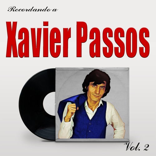 Recordando a Xavier Passos Vol.2