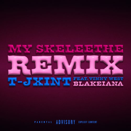 My Skeleethe (Remix) [feat. Vinny West, BlakeIANA]